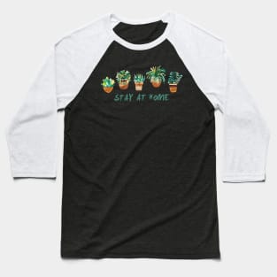 Stay At Home & Love Your Plants Baseball T-Shirt